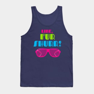 Like, Fur Sure! Tank Top